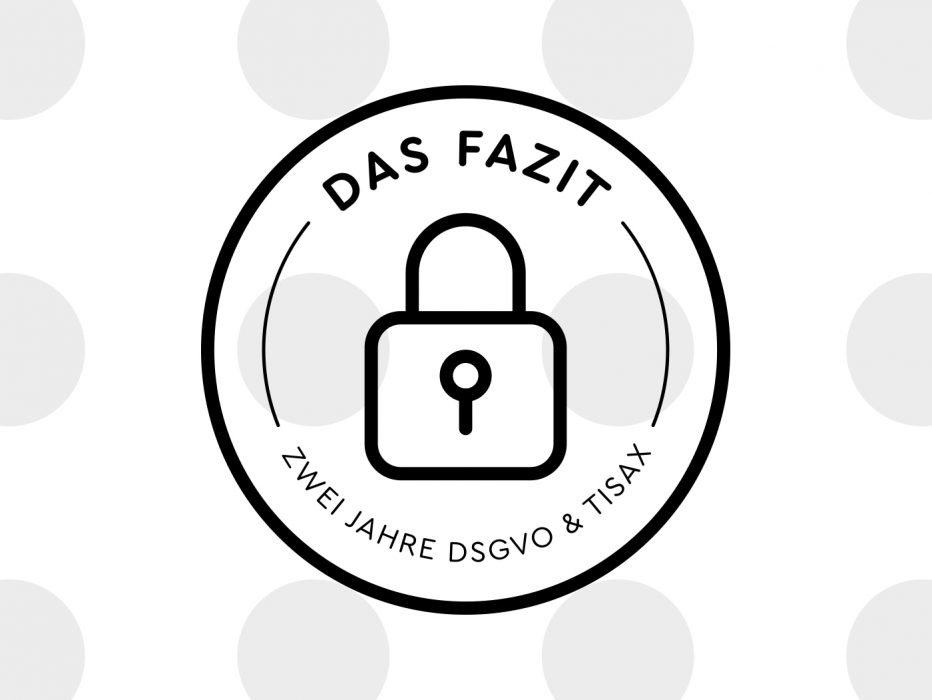 Das Fazit: Zwei Jahre DSGVO & TISAX
